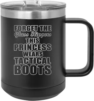 Rogue River Tactical Forget The Glass Slippers This Princess Wears Tactical Boots 15oz Coffee Travel Tumbler Mug Cup with Lid Vacuum Insulated Hot or Cold USA Flag Military Vet Gift Black